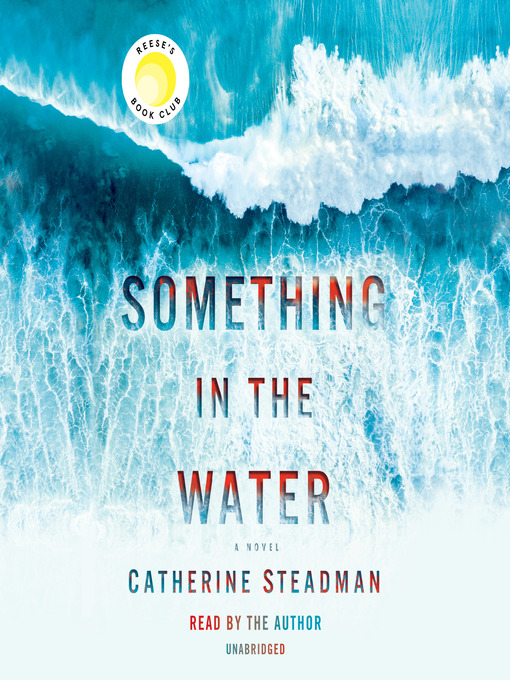 Title details for Something in the Water by Catherine Steadman - Available
